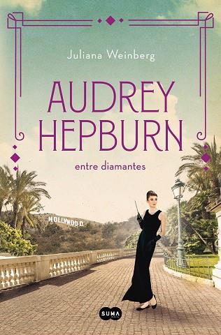 Audrey Hepburn entre diamantes | 9788491296294 | Weinberg, Juliana