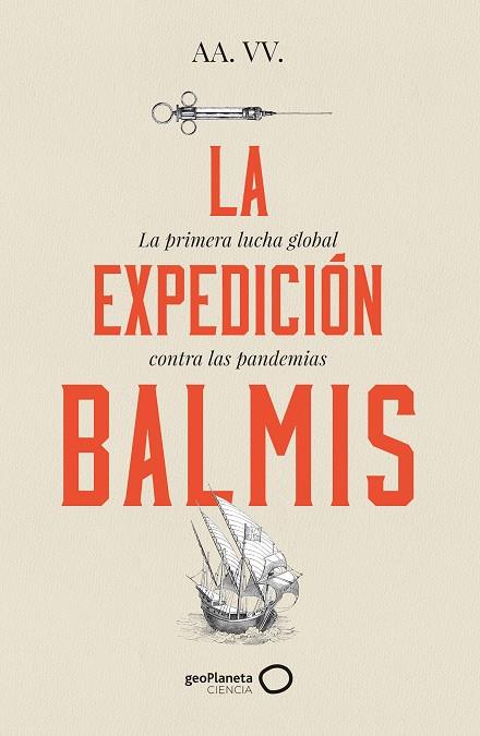 La expedición Balmis | 9788408257806 | AA. VV.