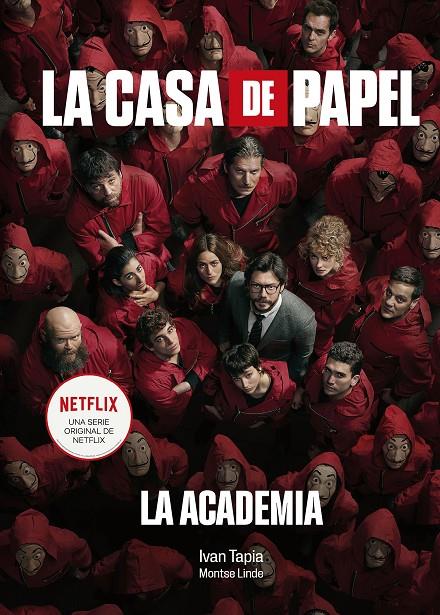 La casa de papel. La Academia | 9788418820038 | Tapia, Iván/Linde, Montse