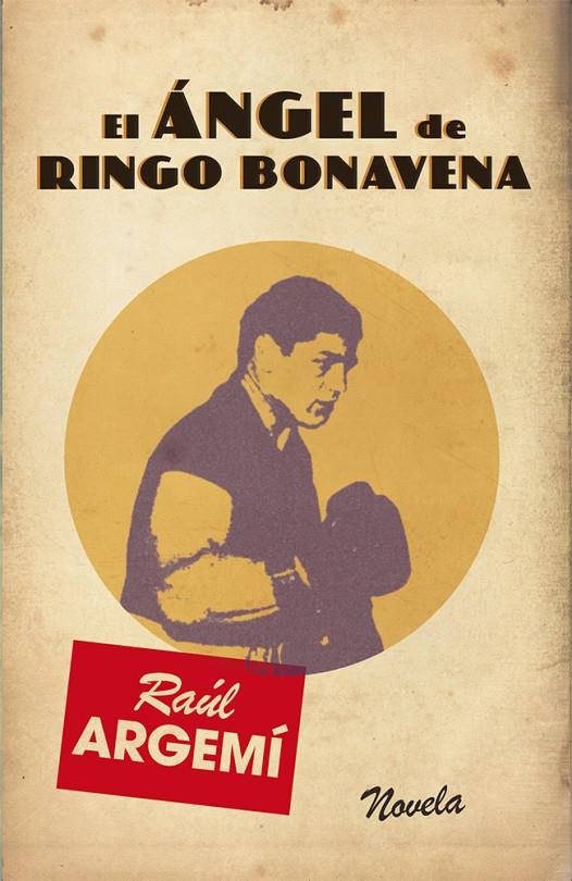 El ángel de Ringo Bonavena | 9788468304311 | Raúl Argemí