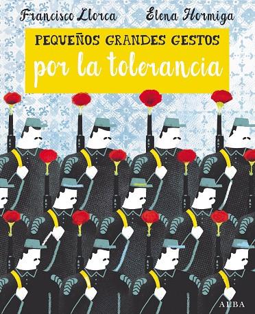 Pequeños grandes gestos por la tolerancia | 9788490652374 | Francisco Llorca - Elena Hormiga