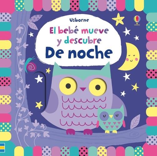 De noche. El bebé mueve y descubre | 9781474949422 | Watt, Fiona