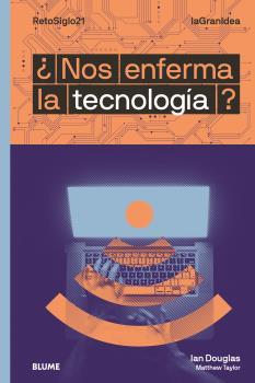 ¿Nos enferma la tecnología? | 9788418459047 | Douglas, Ian ; Taylor, Matthew