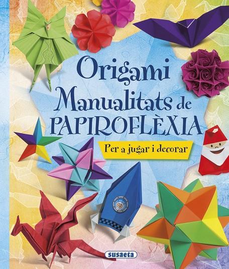 Origami. Manualitats de papiroflexia | 9788467746044 | Susaeta, Equip