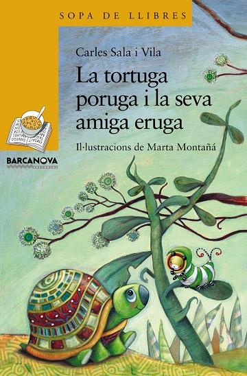 La tortuga poruga i la seva amiga eruga | 9788448929084 | Carles Sala i Vila