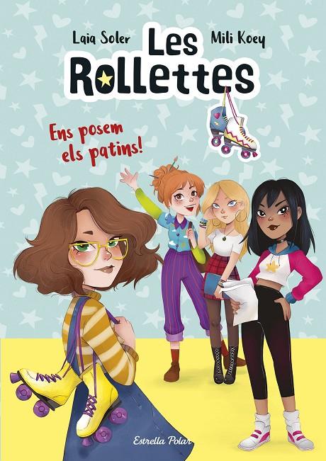 Les Rollettes 1. Ens posem els patins! | 9788418134227 | Soler, Laia