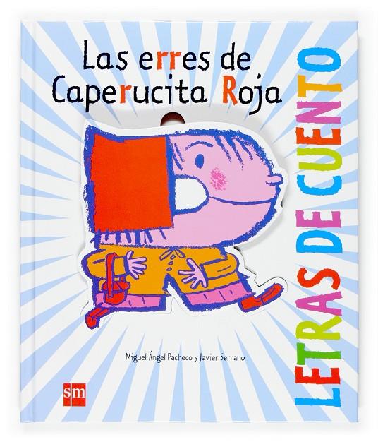 Las erres de Caperucita Roja | 9788467513011 | Miguel Ángel Pachecho - Javier Serrano