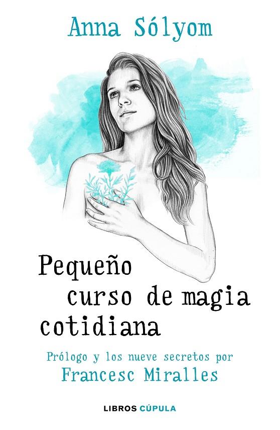 Pequeño curso de magia cotidiana | 9788448024925 | Solyom, Anna/Miralles, Francesc