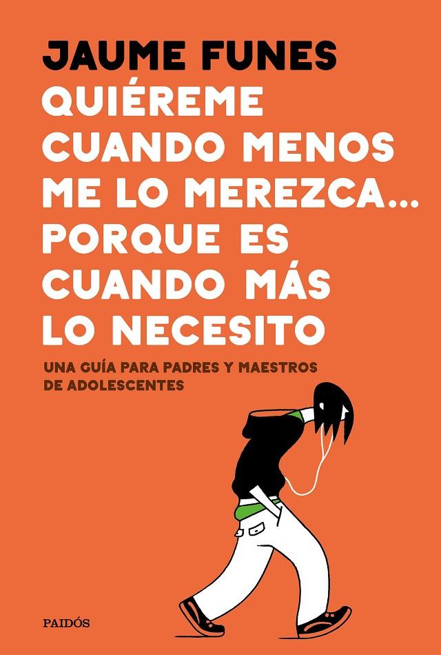 Quiéreme cuando menos me lo merezca... porque es cuando más lo necesito | 9788449335273 | Funes, Jaume