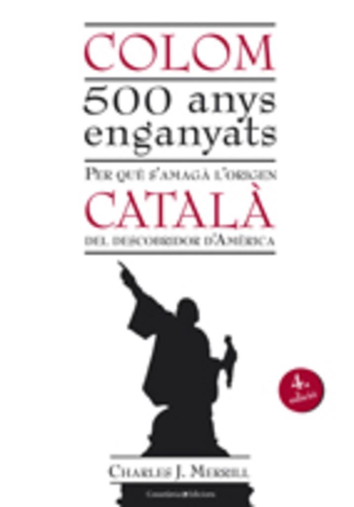 Colom. 500 anys enganyats | 9788497915670 | Charles J. Merrill