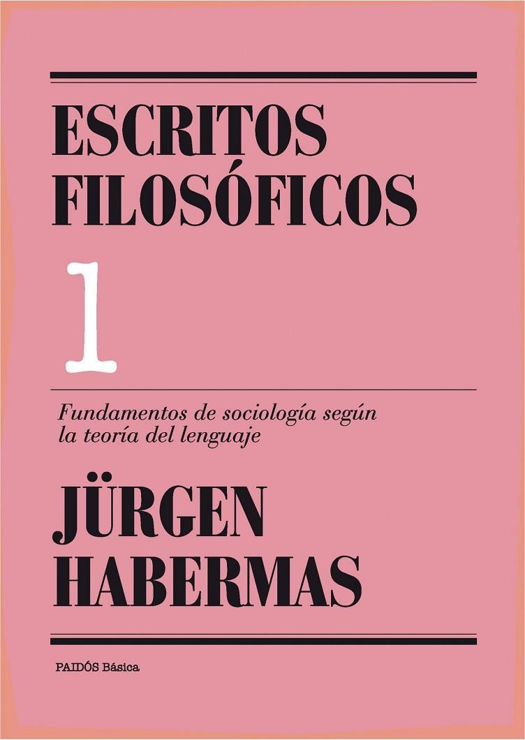 Escritos filosóficos 1. Fundamentos sociología según la teoría del lenguaje | 9788449326073 | Jürgen Habermas