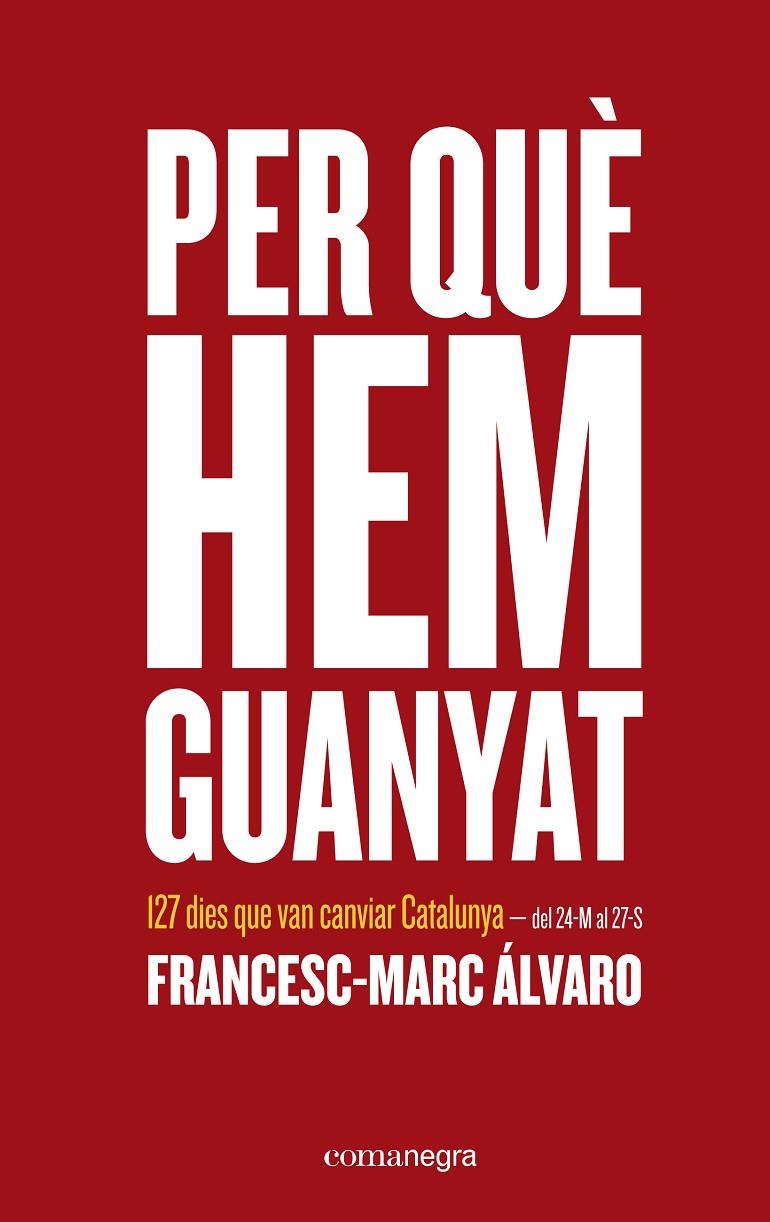 Per què hem guanyat | 9788416605026 | Francesc-Marc Alvaro