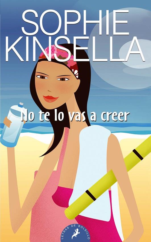 No te lo vas a creer | 9788498381740 | Sophie Kinsella