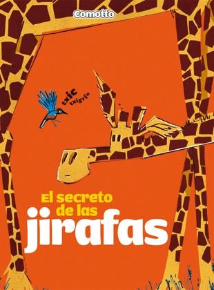 El secreto de las jirafas | 9788424635725 | Comotto, Agustín