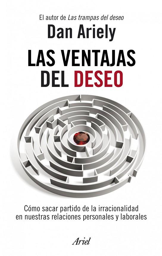 Las ventajas del deseo | 9788434469686 | Dan Ariely