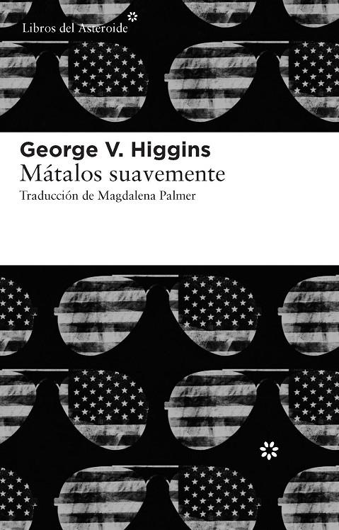 Mátalos suavemente | 9788415625056 | George V. Higgins