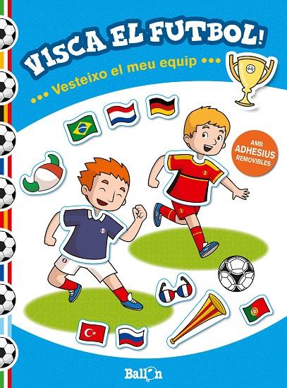 Visca el fitbol! - Vesteixo el meu equip | 9789463072328 | Ballon