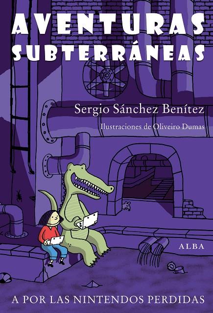 Aventuras subterráneas | 9788484288367 | Sergio Sánchez Benítez