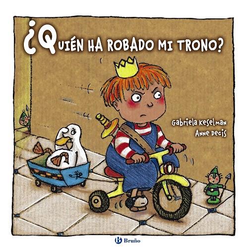 ¿Quén ha robado mi trono? | 9788421689646 | Gabriela Keselman / Anne Decis