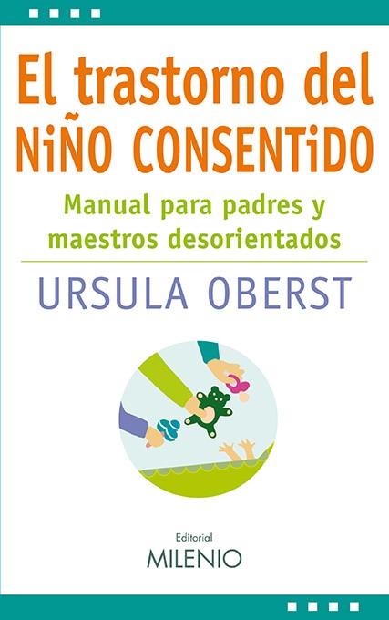 El trastorno del niño consentido | 9788497433938 | Ursula Oberst