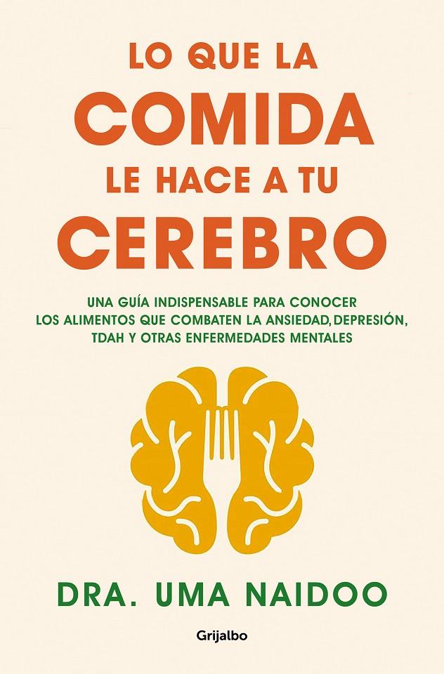 Lo que la comida le hace a tu cerebro | 9788425361449 | Naidoo, Dra. Uma