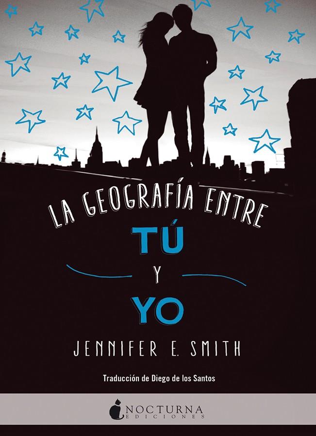 La geografía entre tú y yo | 9788416858446 | Jennifer E.Smith