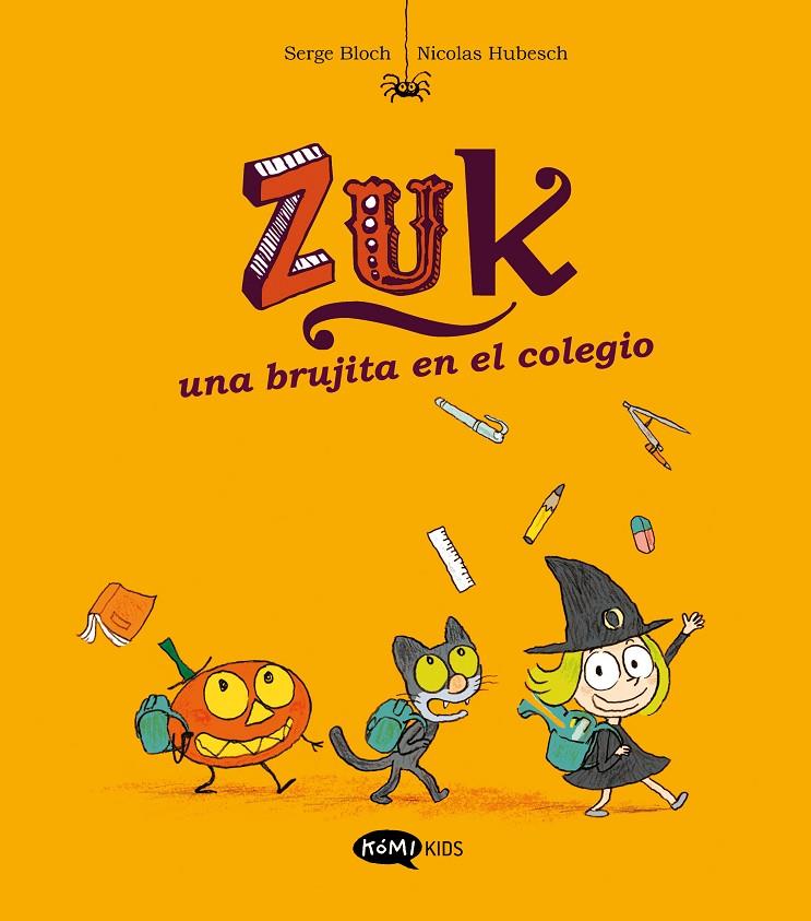 Zuk 2. Una brujita en el colegio | 9788419183286 | Bloch, Serge/Hubesch, Nicolas