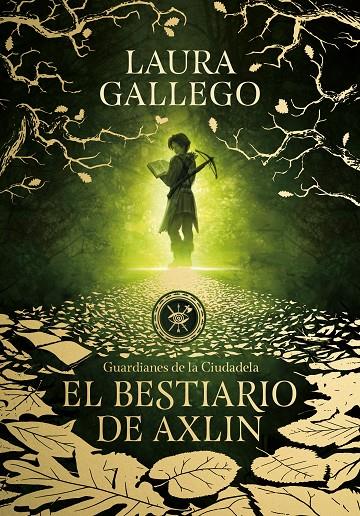 El bestiario de Axlin (Guardianes de la Ciudadela | 9788490439319 | Laura Gallego