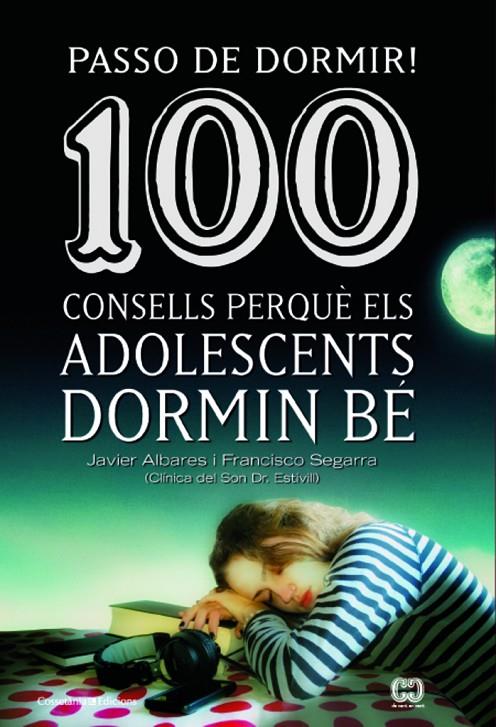 100 consells perquè els adolescents dormin bé | 9788490342077 | Javier Albares - Francisco Segarra