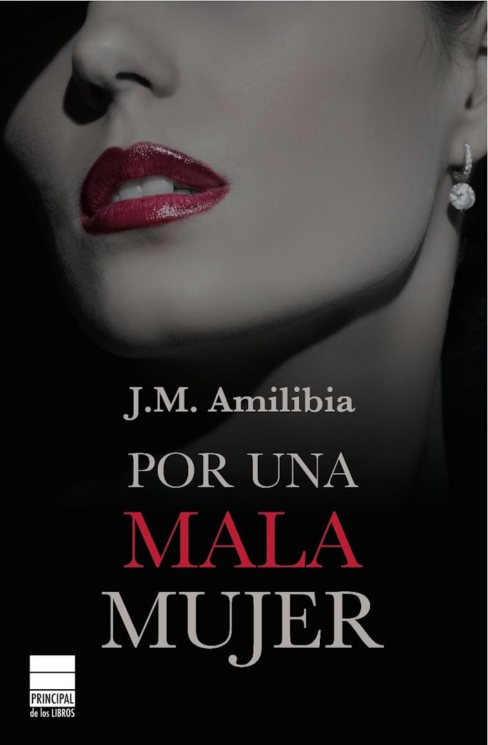 Por una mala mujer | 9788493859497 | J. M. Amilibia