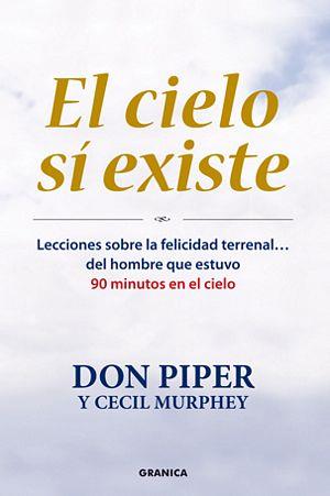 El cielo sí existe | 9788483581582 | Don Piper y Cecil Murphey