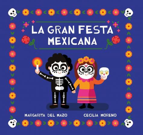 La gran festa mexicana | 9788418753268 | del Mazo, Margarita/Moreno, Cecilia