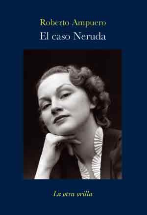 El caso Neruda | 9788492451425 | Roberto Ampuero