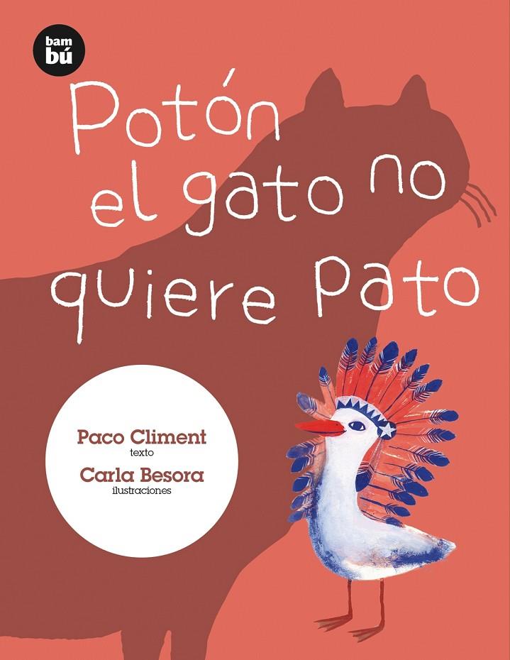 Potón el gato no quiere Pato | 9788483432129 | Paco Climent / Carla Besora