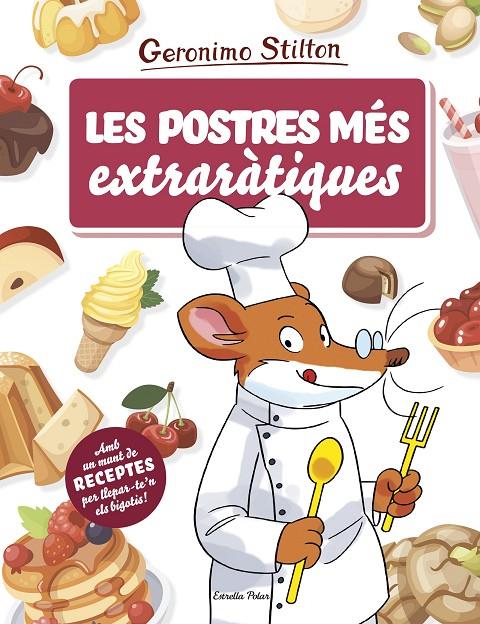 Les postres més extraràtiques | 9788491378709 | Stilton, Geronimo