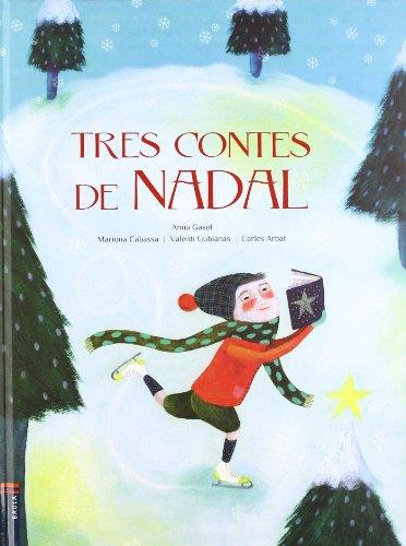 Tres contes de Nadal | 9788447921485 | Anna Gassol / Mariona Cabassa - Valentí Gubianas - Carles Arbat