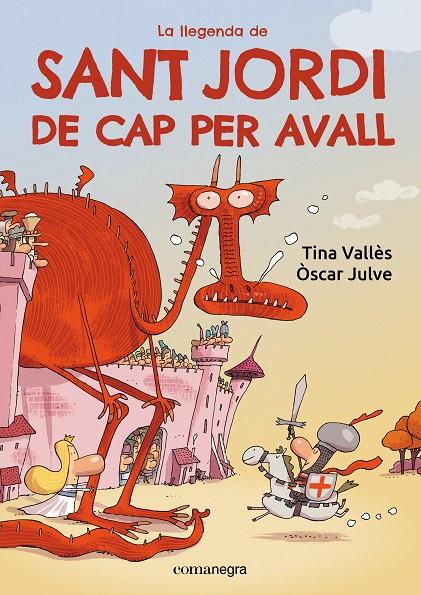 La llegenda de Sant Jordi de cap per avall | 9788419590985 | Vallès, Tina/Julve, Òscar