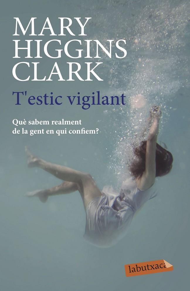 T'estic vigilant | 9788417423100 | Higgins Clark, Mary