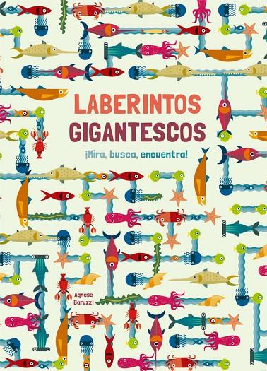 Laberintos gigantescos. ¡Mira, busca, encuentra! | 9788468251936 | Agnese Baruzzi