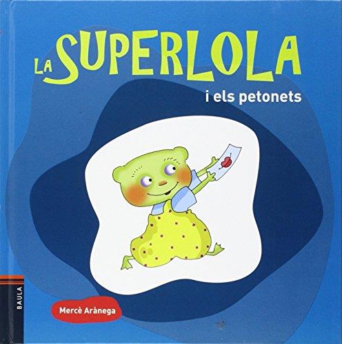 La Superlola i els petonets | 9788447925230 | Mercè Arànega