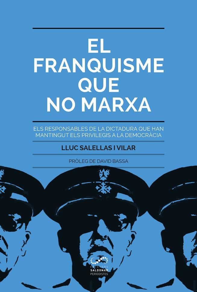 Franquisme que no marxa, El | 9788494675348 | Lluc Salellas i Vilar