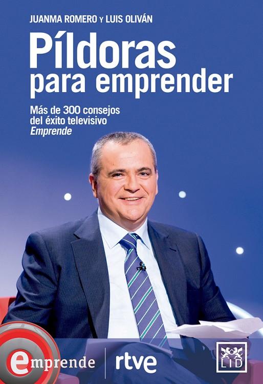 Píldoras para emprender | 9788483568026 | Juanma Romero y Luis Oliván