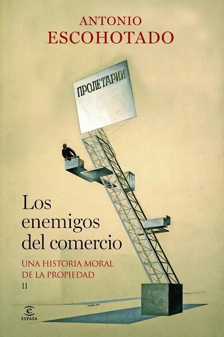 Enemigos del comercio. Una historia moral de... II | 9788467037982 | Antonio Escohotado