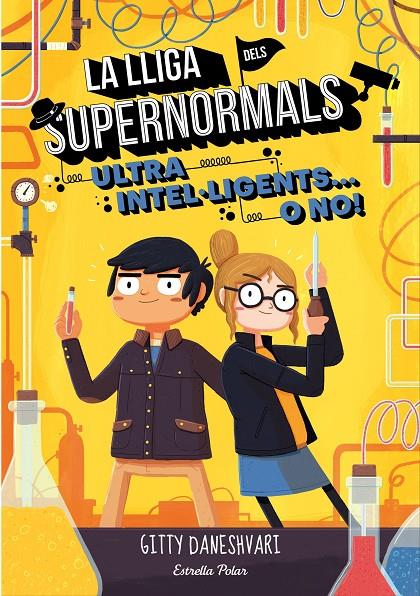 Lliga supernormals. Ultra intel·ligents... o no! | 9788491372172 | Gitty Daneshvari