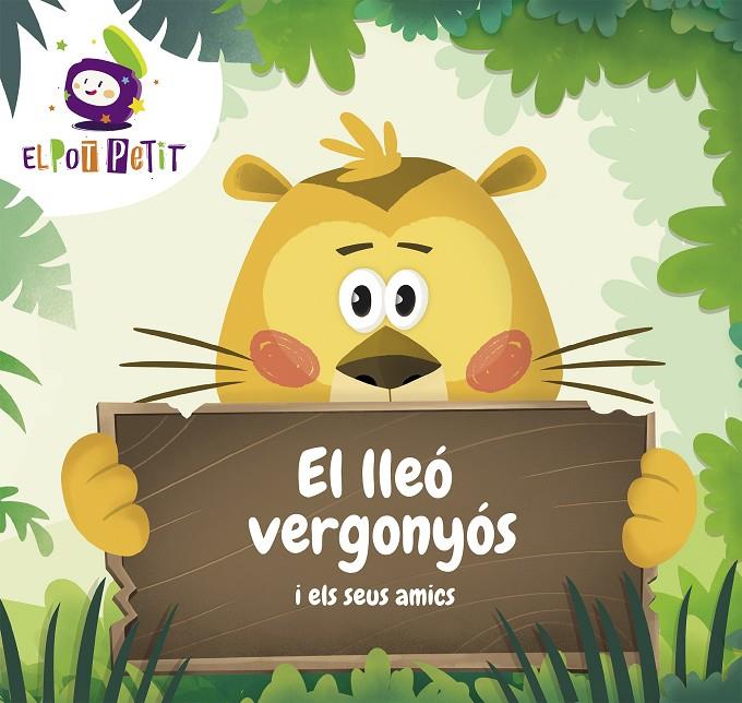 El lleó vergonyós i els seus amics | 9788417922221 | El Pot Petit/ Moner, Guillem