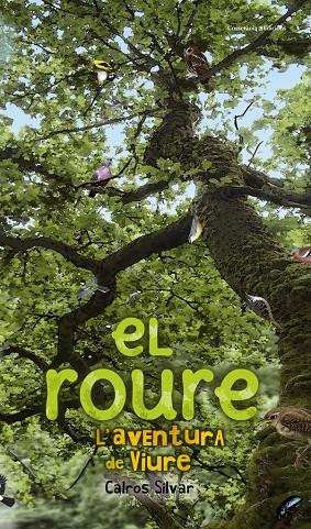 roure, El - L'aventura de viure | 9788490340318 | Calros Silvar