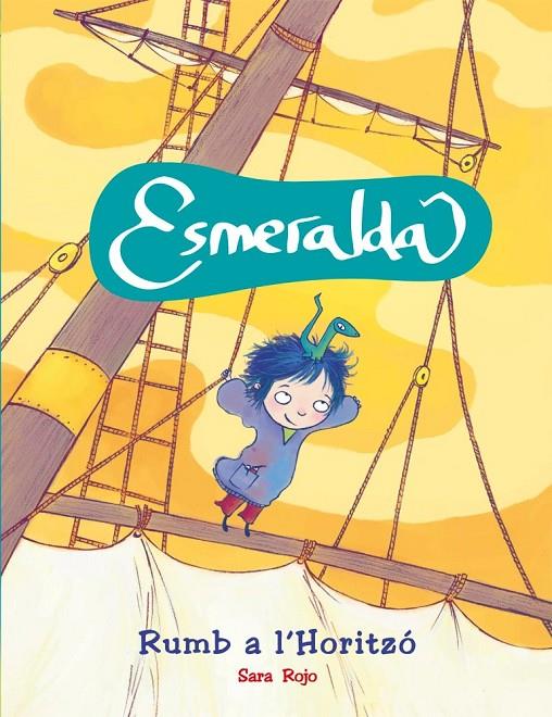 Esmeralda. Rumb a l'horitzó | 9788479428815 | Sara Rojo