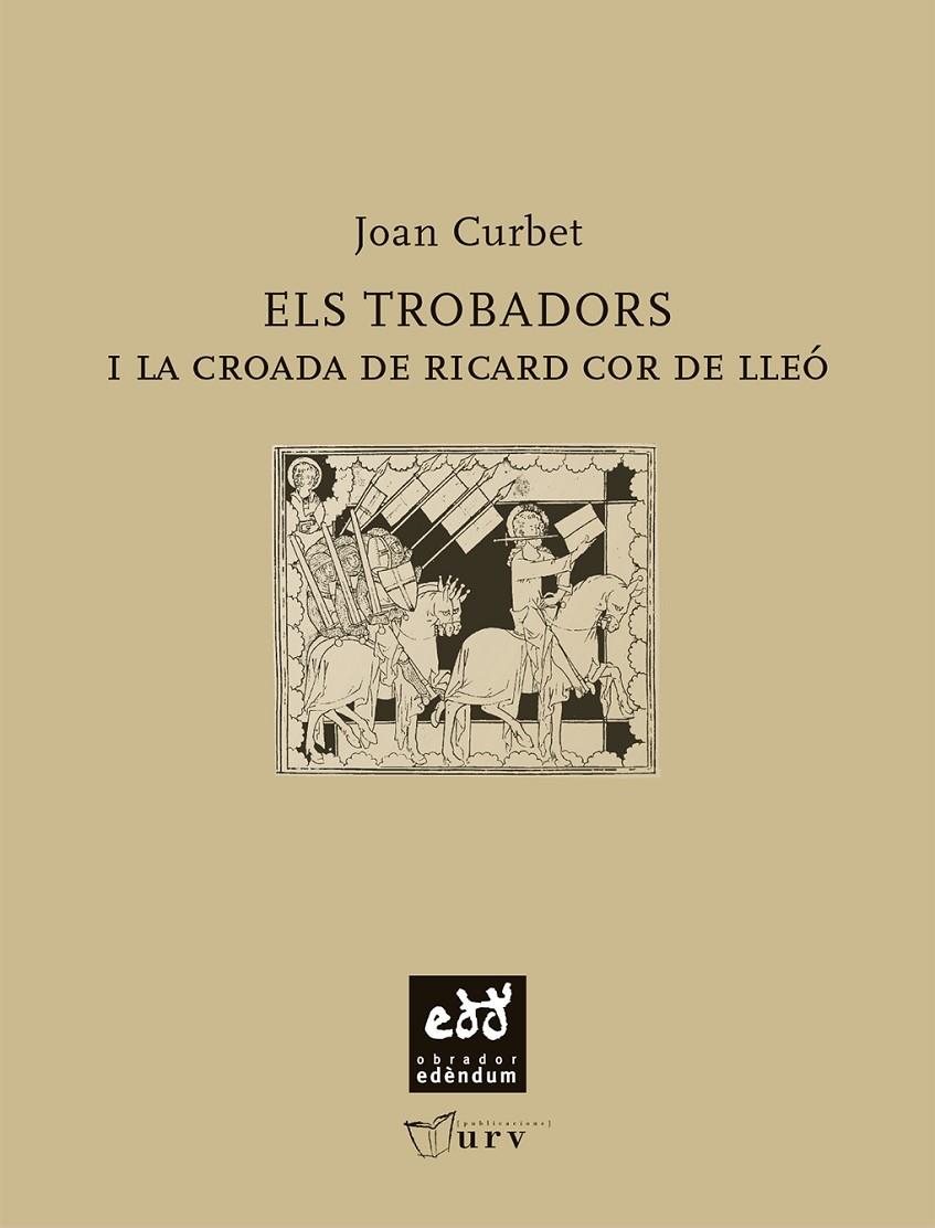 Els trobadors i la croada de Ricard Cor de Lleó | 9788493660956 | Joan Curbet