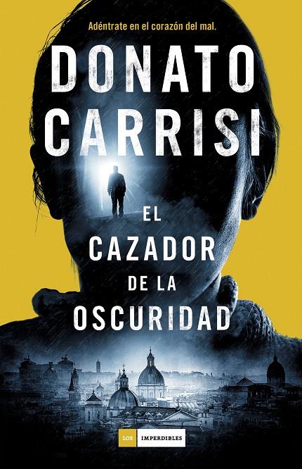 El cazador de la oscuridad | 9788416634712 | Donato Carrisi