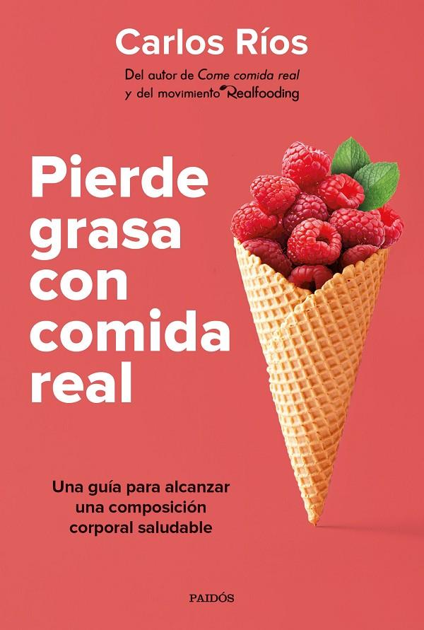 Pierde grasa con comida real | 9788449339189 | Ríos, Carlos